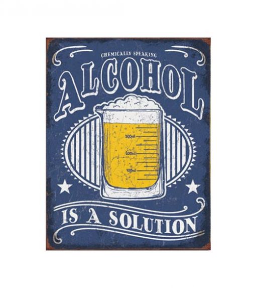 Alcohol is een oplossing - metalen bord