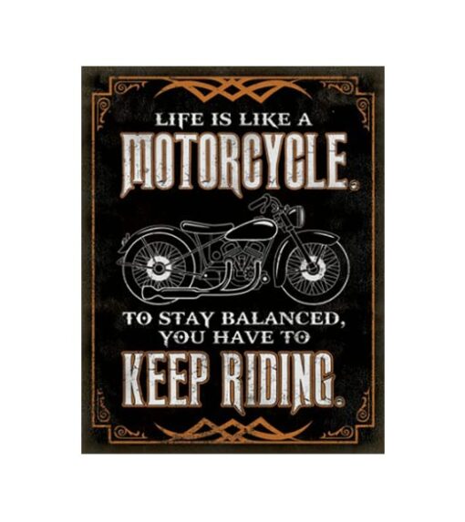 Life is like a motorcycle - metalen bord