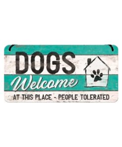 Dogs welcome at this place - metalen bord