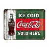 Ice cold Coca Cola sold here - metalen bord