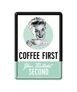 First coffee, bullshit later - metalen bord