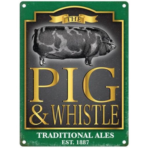 The Pig and Whistle - metalen bord